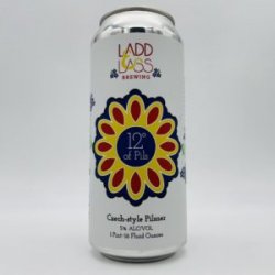 Ladd & Lass 12 ̊ of Pils Czech Pilsner Can - Bottleworks