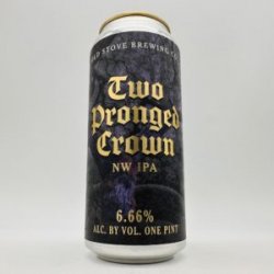 Old Stove Two Pronged Crown NW IPA Can - Bottleworks