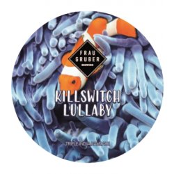 FrauGruber Brewing Killswitch Lullaby