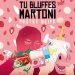 TU BLUFFES MARTONI, 7,5% - 44cl (SAINTE CRU) 