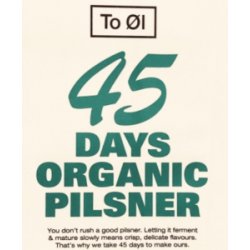 To Øl  45 Days  Organic Pilsner - Glasbanken