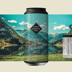 FrauGruber Brewing Home Is Where the Fuckers Ain’t