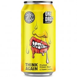 One Drop Brewing Think Again Fruited Cream Sour 440mL - The Hamilton Beer & Wine Co