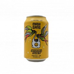Mash Gang Journey Juice - Fruited IPA