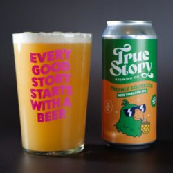 True Story  Freshly Squeezed [6.8% NEIPA] - Red Elephant