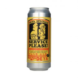 DEYA Brewing Company Service Please! - Elings