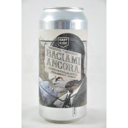 Eastside Brewing Baciami Ancora