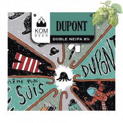 KOM Beer DUPONT