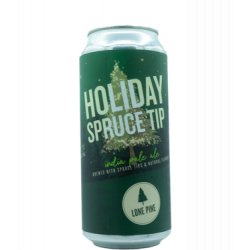 Lone Pine Brewing Co Holiday Spruce Tip IPA - J&B Craft Drinks