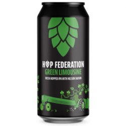 Hop Federation Green Limousine Fresh Hop IPA 440ml - The Beer Cellar