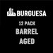 Burguesa 12 Pack Barrel Aged Burguesa 12 Pack Barrel Aged