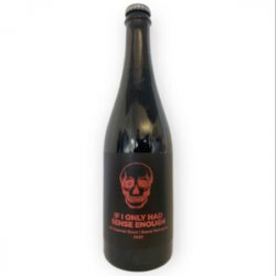 Pomona Island, If I Only Had Sense Enough, BA. Imp. Stout, Sweet Vermouth, 2022,  0,75 l.  12,5% - Best Of Beers