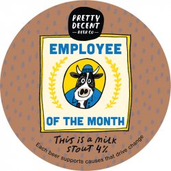 Pretty Decent Beer Co Employee of the Month