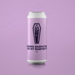 Pomona Island Brew Co. HIRING RASPUTIN TO BE MY BABYSITTER