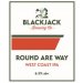 Blackjack Brewing Co. Round Are Way (Cask) Blackjack Brewing Co. Round Are Way (Cask)