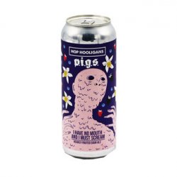 Hop Hooligans collab P.i.g.s. Brewery - I Have No Mouth And I Must Scream - Bierloods22