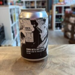 Bereta Brewing Co. Down With Anything Bereta Brewing Co. Down With Anything
