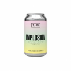 To Ol Implosion - Craft Beers Delivered