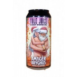 Amager Bryghus  Yule Juice - Brother Beer