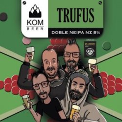 KOM Beer TRUFUS neipa 8 % - KOM Beer