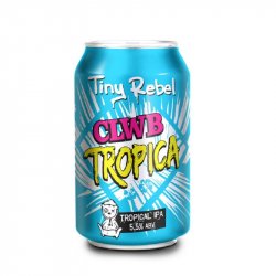 TINY REBEL BREWERY Clwb Tropica 5.0% - Beer Ritz