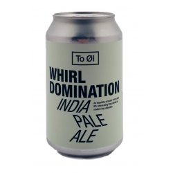 To Øl Whirl Domination