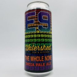 E9Watershed Pub The Whole 9 IPA Can - Bottleworks