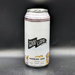 Good Land Swear Jar Hazy IPA Can Sgl - Saccharomyces Beer Cafe