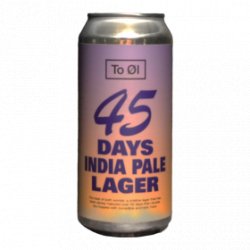 To Ol To Ol - 45 Days India Pale Lager - 5.5% - 44cl - Can - La Mise en Bière