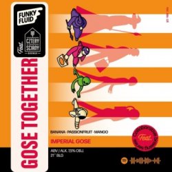 Funky FluidCztery Ściany  Gose Together  Imperial Gose - Browarium