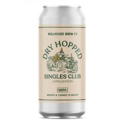 Bullhouse Dry Hopped Singles Club Citra Edition NEIPA - Sweeney’s D3