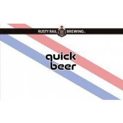 Rusty Rail Quick Beer Light Lager 6 pack12 oz cans - Beverages2u