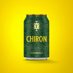 Thornbridge Chiron, 5.0% American Pale - Thornbridge Brewery