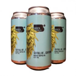 Bereta: So Full Of... Centennial - Little Beershop