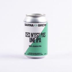 Ceci N'est Pas Une IPA x 24 — Barna Brew - Barna Brew