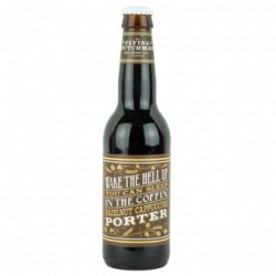 The Flying Dutchman Nomad Brewing Company Wake The Hell Up You Can Sleep In The Coffin