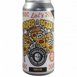 Sudden Death Brewing Co. Let‘s Order A Pizza (2024) - Dokter Bier