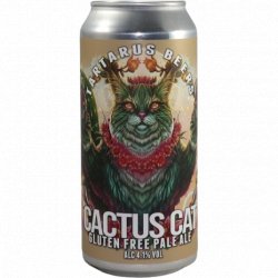 Tartarus Beers -                                              Cactus Cat - Just in Beer