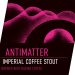 Antimatter  Imperial Coffee Stout 