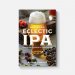 Brewing Eclectic IPA: Pushing the Boundaries of India Pale Ale 