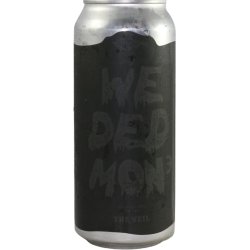 The Veil Brewing Co. We Ded Mon³