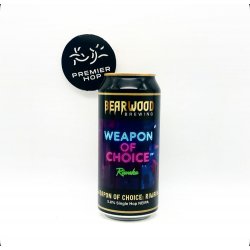 Bearwood Brewing Weapon of Choice:Riwaka