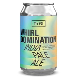 To Øl Whirl Domination