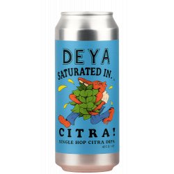 DEYA Brewing Company Saturated In Citra