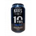 Brouwerij Kees 10 YRS 1850 Brouwerij Kees 10 YRS 1850