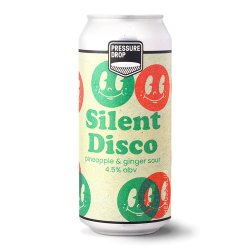 Pressure Drop  Silent Disco Pineapple & Ginger Sour  4.5% 440ml Can - All Good Beer