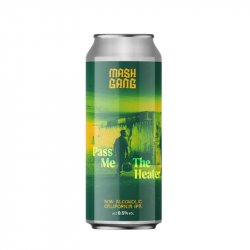 Mash Gang Pass Me the Heater Mash Gang Pass Me the Heater