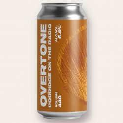 Porridge on the Radio - Overtone - Candid Beer