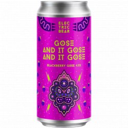 Electric Bear Brewing Co - Gose And It Gose And It Gose - Left Field Beer