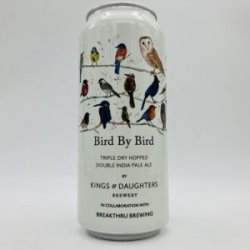 Kings & Daughters BreakThru Bird By Bird Hazy Double IPA Can - Bottleworks